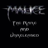 Malice - The Rare And Unreleased