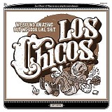 Los Chicos - We Sound Amazing But We Look Like Shit