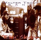 Walter Trout Band - Tellin' Stories