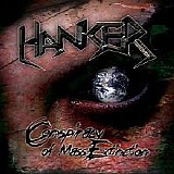 Hanker - Conspiracy Of Mass Extinction