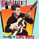 Link Wray - Rumble! [The Best of Link Wray]