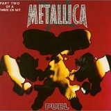 Metallica - Fuel Part 2 of 3 (Maxi)