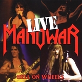 Manowar - Hell On Wheels: Live