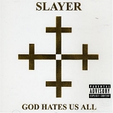 Slayer - God Hates Us All