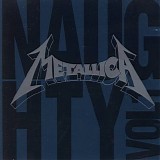 Metallica - Naughty Vol. I