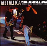 Metallica - Where The Fuck's James