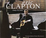 Eric Clapton - Change The World Maxi