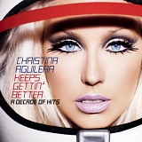 Christina Aguilera - Keeps Gettin' Better - A Decade Of Hits