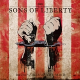 Sons of Liberty - Brush-fires of the Mind