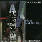 Charlie Haden, Kenny Barron - Night and the City