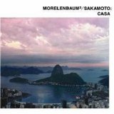 Morelenbaum², Ryuichi Sakamoto - Casa