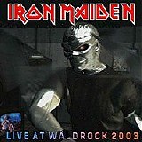 Iron Maiden - Waldrock Festival 2003