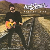 Bob Seger - Greatest Hits