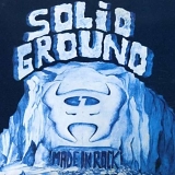 Solid Ground - Made In Rock