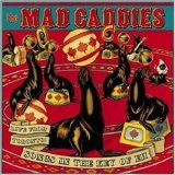 Mad Caddies - Songs In The Key Of Eh