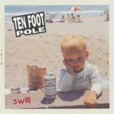 Ten Foot Pole - Swill