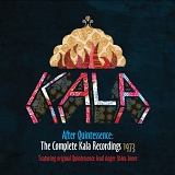 Kala - After Quintessence: The Complete Kala Recordings 1973