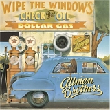 Allman Brothers Band, The - Wipe the Windows Check the Oil Dollar Gas