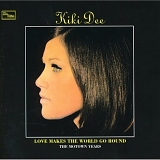 Dee, Kiki - Love Makes The World Go Round-The Motown Years