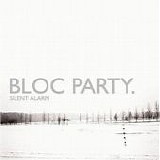 Bloc Party - Silent Alarm