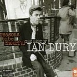 Ian Dury - Reasons To Be Cheerful - The Best Of Ian Dury