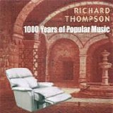 Richard Thompson - 1000 Years of Popular Music