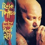 Rose Tattoo - Nice Boys Don't Play Rock 'N' Roll