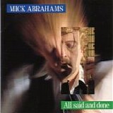 Mick Abrahams - All Said And Done