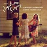 Various Artists - Angels Are Singing: A Women's Bluegrass Gospel Collection