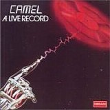 Camel - A Live Record