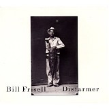 Bill Frisell - Disfarmer