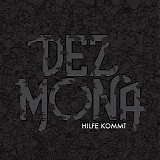 Dez Mona - Hilfe kommt