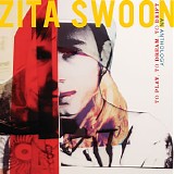 Zita Swoon - To Play, to Dream, to Drift