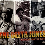 The Delta Jukes - Working For The Blues