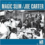 Magic Slim and the Teardrops - That Ain't Right  @192