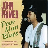 John Primer - Poor Man Blues: Chicago Blues Session, Vol. 6