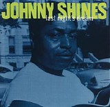 Johnny Shines - Last Night's Dream