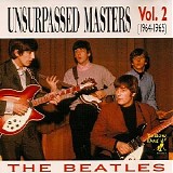 The Beatles - Unsurpassed Masters Vol. 2 (1964-1965)