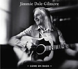 Jimmie Dale Gilmore - Come On Back  @Flac