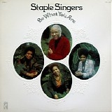 Staple Singers - Be What You Are [1973 LP rip]  @320