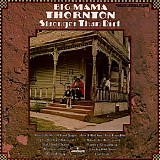 Big Mama Thornton - Stronger Than Dirt  @320