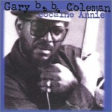 Gary B.B. Coleman - Cocaine Annie (1994)  @256