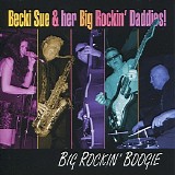 Becki Sue & Her Big Rockin' Daddies! - Big Rockin' Boogie   @320