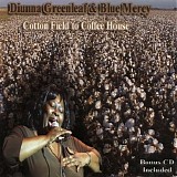 Diunna Greenleaf & Blue Mercy - Cotton Field to Coffee House (2006-320)