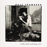 Dave Thompson - Little Dave and Big Love  @320