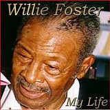 Willie Foster - My Life  @320