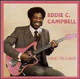 Eddie C. Campbell - Mind Trouble (1988)   @256