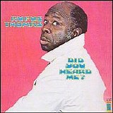 Rufus Thomas - Did You Heard Me?