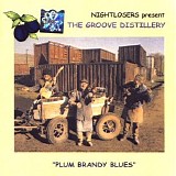 Nightlosers (Romanian Blues) - The Groove Distillery: "Plum Brandy Blues"