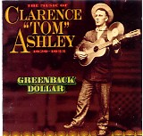 Clarence "Tom" Ashley - Greenback Dollar: The Music Of... 1929-33   @320